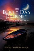 The Forty Day Journey Into the Miraculous