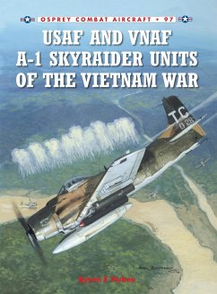 USAF and Vnaf A-1 Skyraider Units of the Vietnam War - Hukee, Byron E