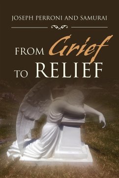 From Grief to Relief - Perroni, Joseph; Samurai