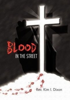 Blood in the Street - Dixon, Rev Kim I.