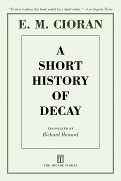 A Short History of Decay - Cioran, E M