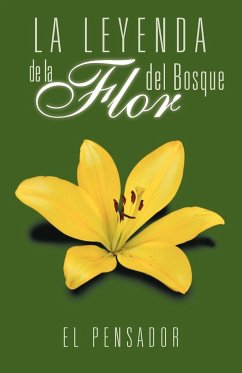 La Leyenda de La Flor del Bosque - El Pensador