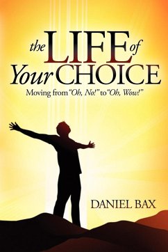 The Life of Your Choice - Bax, Daniel
