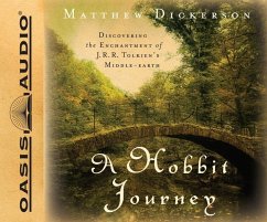 A Hobbit Journey: Discovering the Enchantment of J.R.R. Tolkien's Middle-Earth - Dickerson, Matthew