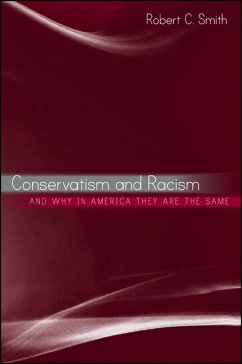 Conservatism and Racism, and Why in America They Are the Same - Smith, Robert C