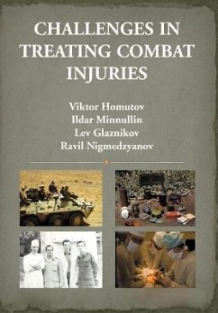 Challenges in Treating Combat Injuries - Nigmedzyanov, Ravil; Homutov, Viktor