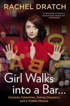 Girl Walks Into a Bar . . . - Dratch, Rachel