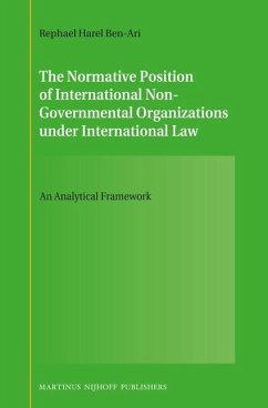 The Normative Position of International Non-Governmental Organizations Under International Law: An Analytical Framework - Ben-Ari, Rephael Harel