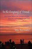 In the Company of Friends: Exploring Faith and Understanding with Buddhists and Christians