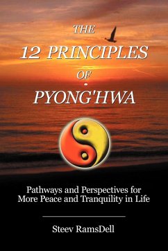 The 12 Principles of Pyong'hwa - Ramsdell, Steev