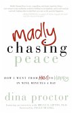 Madly Chasing Peace Madly Chasing Peace
