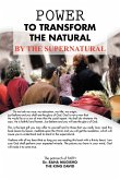 Power to Transform the Natural by the Supernatural