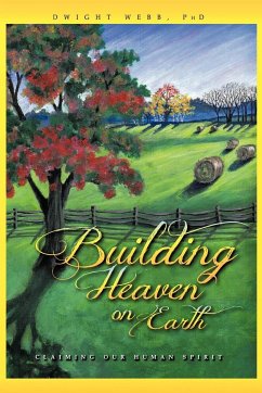 Building Heaven on Earth - Webb, Dwight