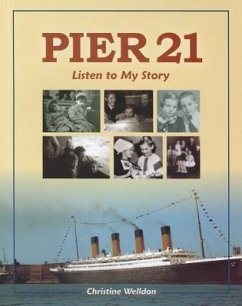 Pier 21: Listen to My Story - Welldon, Christine