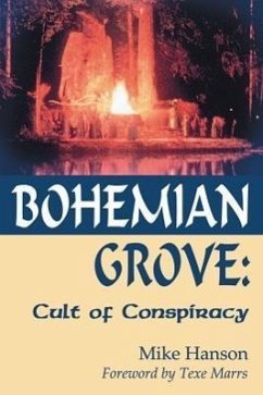 Bohemian Grove:: Cult of Conspiracy - Hanson, Mike