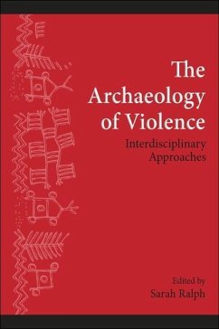 The Archaeology of Violence: Interdisciplinary Approaches