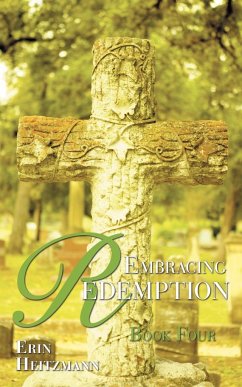 Embracing Redemption - Heitzmann, Erin