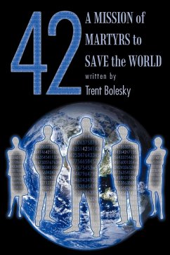 42 a Mission of Martyrs to Save the World