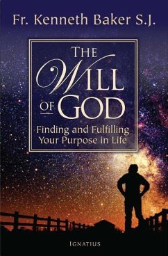 Will of God: Finding and Fulfilling Your Purpose in Life - Baker, Kenneth