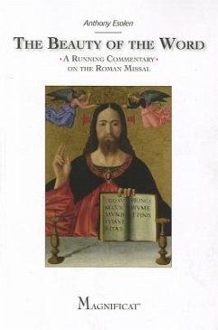 The Beauty of the Word: A Running Commentary on the Roman Missal - Esolen, Anthony
