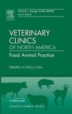 Mastitis in Dairy Cows, an Issue of Veterinary Clinics: Food Animal Practice: Volume 28-2
