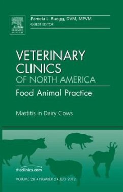 Mastitis in Dairy Cows, an Issue of Veterinary Clinics: Food Animal Practice: Volume 28-2 - Ruegg, Pamela L.