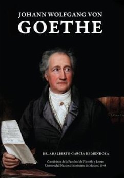 Johann Wolfgang Von Goethe - De Mendoza, Adalberto Garcia; Garcaia de Mendoza y. Hern, Adalberto