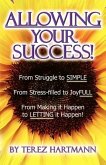 ALLOWING Your Success ALLOWING Your Success