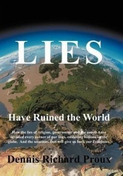 Lies Have Ruined the World - Proux, Dennis Richard