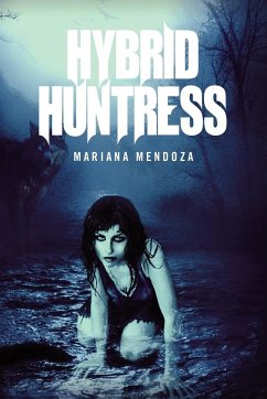 Hybrid Huntress - Mendoza, Mariana