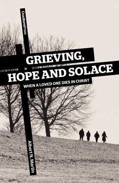 Grieving, Hope and Solace - Martin, Albert N.