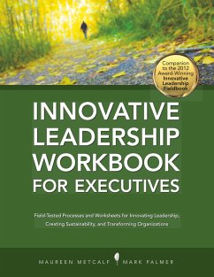 Innovative Leadership Workbook for Executives - Metcalf, Maureen; Palmer, Mark