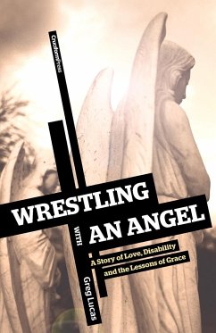 Wrestling with an Angel - Lucas, Greg