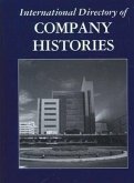 International Directory of Company Histories: This Multi-Volume Work Is the First Major Reference to Bring Together Histories of Companies That Are a