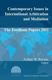 Contemporary Issues in International Arbitration and Mediation: The Fordham Papers (2011)