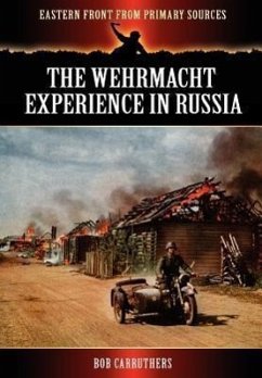 The Wehrmacht Experience in Russia - Carruthers, Bob