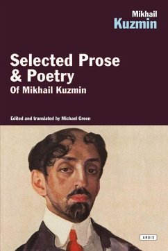 Mikhail Kuzmin: Selected Prose & Poetry - Kuzmin, Mikhail