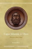 Caput Johannis in Disco: {Essay on a Man's Head}