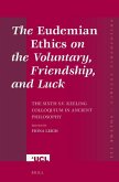The Eudemian Ethics on the Voluntary, Friendship, and Luck