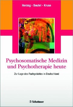 Psychosomatische Medizin und Psychotherapie heute Zur Lage des Fachgebietes in Deutschland