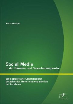 Social Media in der Kunden- und Bewerberansprache: Eine empirische Untersuchung bestehender Unternehmensauftritte bei Facebook - Hempel, Malte