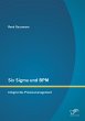 Six Sigma und BPM: Integriertes... - Bild 1