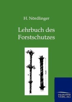 Lehrbuch des Forstschutzes - Nördlinger, H.