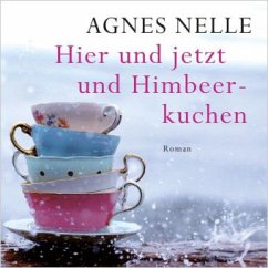 Cover Hier und jetzt und Himbeerkuchen