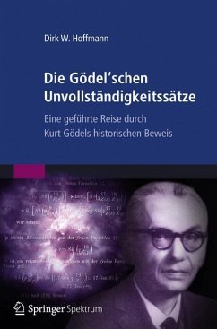 Die Gödel'schen Unvollständigkeitssätze - Hoffmann, Dirk W.