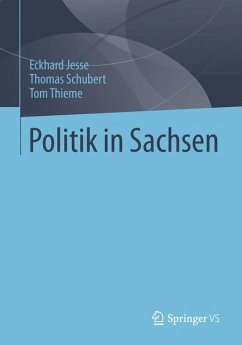 Politik in Sachsen - Jesse, Eckhard;Schubert, Thomas;Thieme, Tom