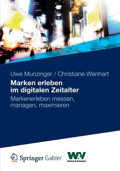 Marken erleben im digitalen Zeitalter - Munzinger, Uwe;Wenhart, Christiane
