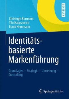 Identitätsbasierte Markenführung - Burmann, Christoph;Halaszovich, Tilo;Hemmann, Frank
