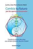 Cambia tu futuro por las aperturas temporales