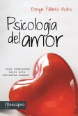 Psicología del amor : para comprender mejor esta fortaleza humana